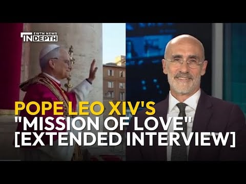 EWTN News In Depth: On Pope Leo XIV's 