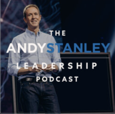 The Andy Stanley Leadership Podcast