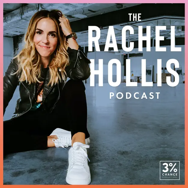 The Rachel Hollis Podcast : Proven tactics to get HAPPIER, live with purpose and enjoy life more!