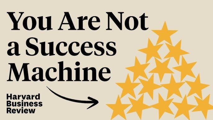 Harvard Business Review: You’re More Than a Success Machine