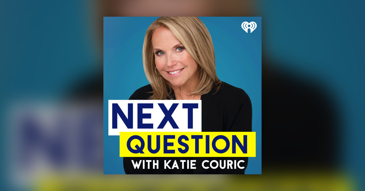 Next Question With Katie Couric